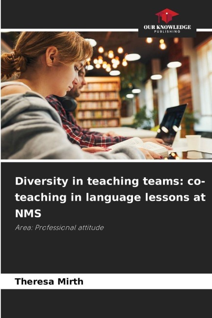 Diversity in teaching teams: co-teaching in language lessons at NMS: Area: Professional attitude