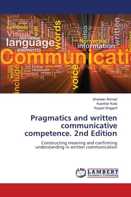 Pragmatics and written communicative competence. 2nd Edition: Constructing meaning and confirming understanding in written communication