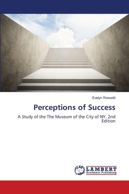 Perceptions of Success: A Study of the The Museum of the City of NY. 2nd Edition