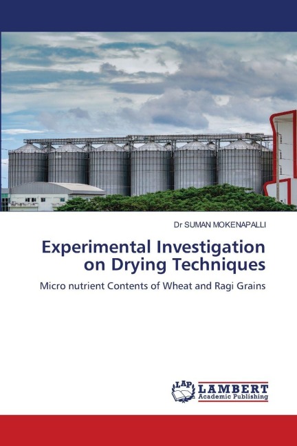 Experimental Investigation on Drying Techniques: Micro nutrient Contents of Wheat and Ragi Grains