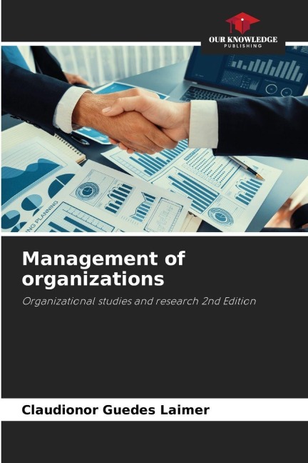 Management of organizations: Organizational studies and research 2nd Edition