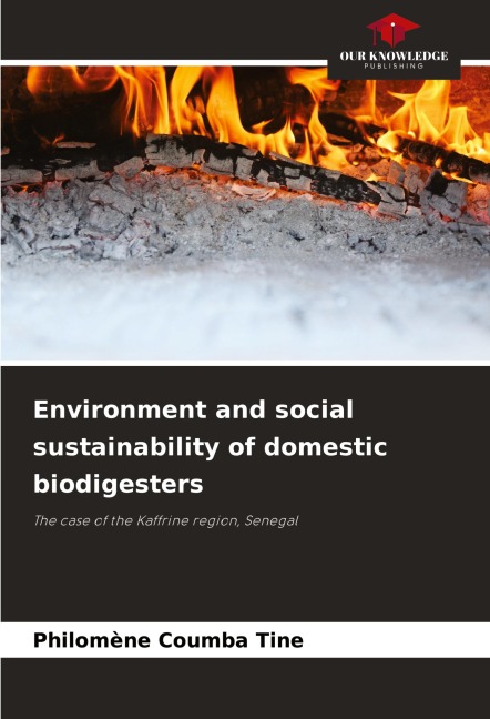 Environment and social sustainability of domestic biodigesters: The case of the Kaffrine region, Senegal