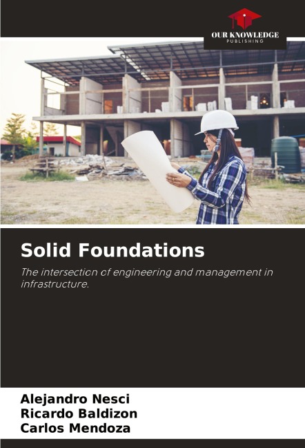 Solid Foundations: The intersection of engineering and management in infrastructure.