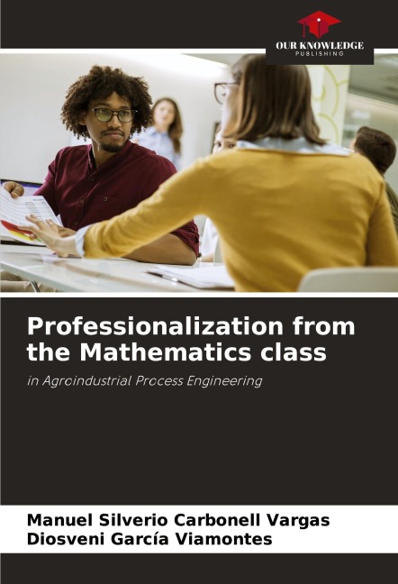 Professionalization from the Mathematics class: in Agroindustrial Process Engineering