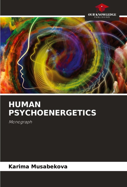 HUMAN PSYCHOENERGETICS: Monograph