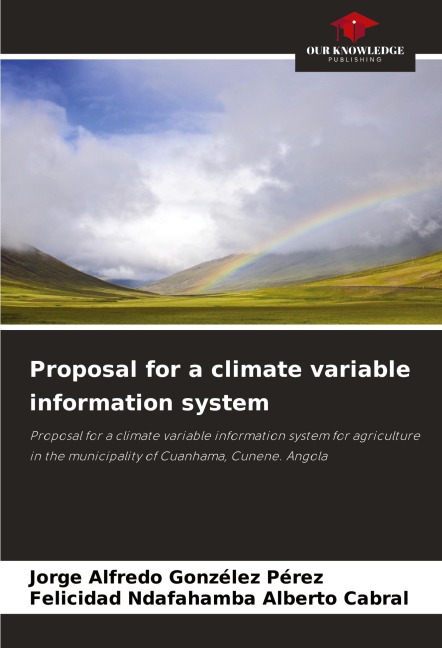 Proposal for a climate variable information system: Proposal for a climate variable information system for agriculture in the municipality of Cuanhama, Cunene. Angola