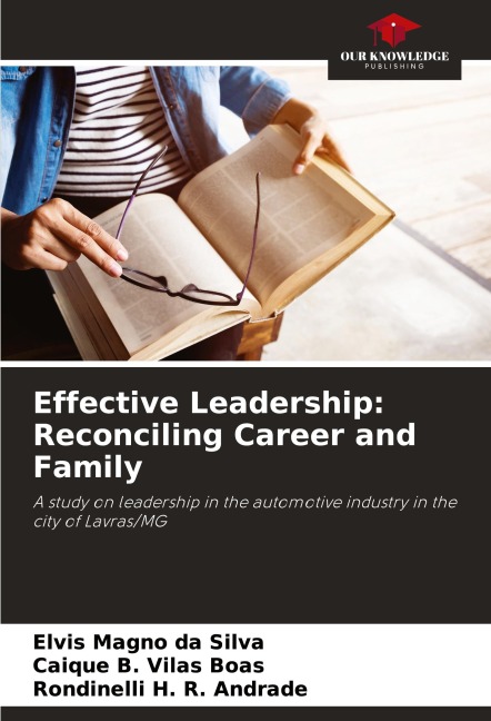 Effective Leadership: Reconciling Career and Family: A study on leadership in the automotive industry in the city of Lavras/MG