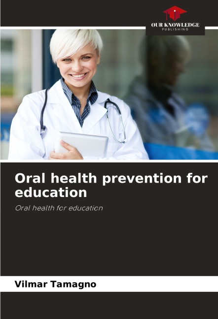 Oral health prevention for education: Oral health for education