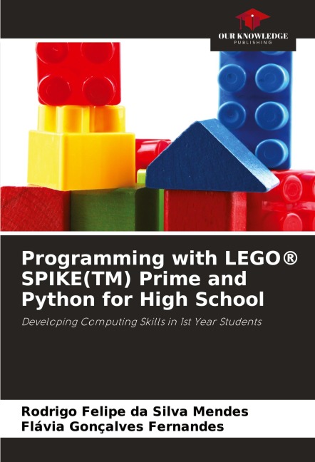 Programming with LEGO® SPIKE(TM) Prime and Python for High School: Developing Computing Skills in 1st Year Students