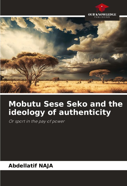 Mobutu Sese Seko and the ideology of authenticity: Or sport in the pay of power