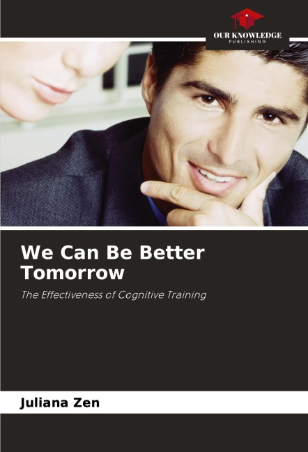 We Can Be Better Tomorrow: The Effectiveness of Cognitive Training