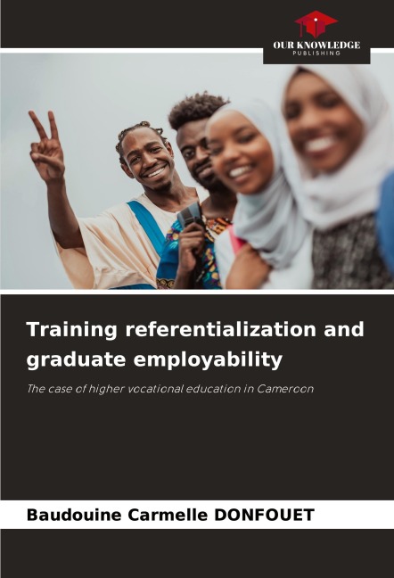 Training referentialization and graduate employability: The case of higher vocational education in Cameroon
