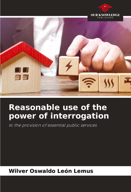 Reasonable use of the power of interrogation: to the provision of essential public services