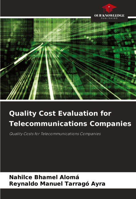 Quality Cost Evaluation for Telecommunications Companies: Quality Costs for Telecommunications Companies