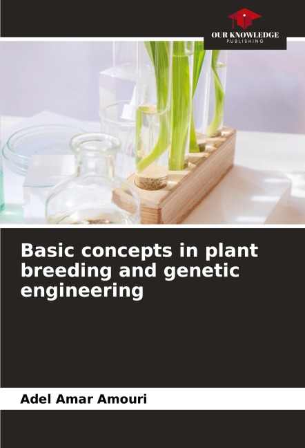 Basic concepts in plant breeding and genetic engineering