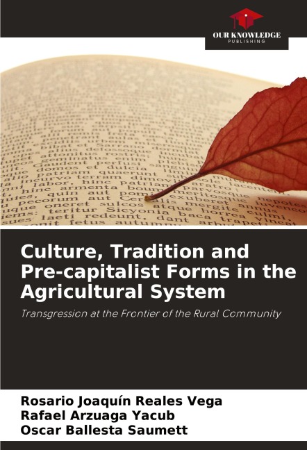 Culture, Tradition and Pre-capitalist Forms in the Agricultural System: Transgression at the Frontier of the Rural Community