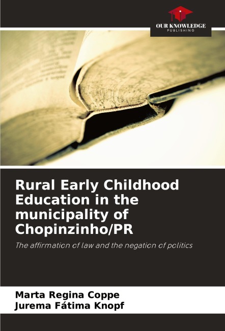Rural Early Childhood Education in the municipality of Chopinzinho/PR: The affirmation of law and the negation of politics