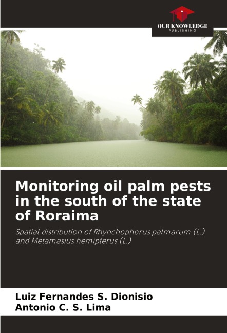 Monitoring oil palm pests in the south of the state of Roraima: Spatial distribution of Rhynchophorus palmarum (L.) and Metamasius hemipterus (L.)
