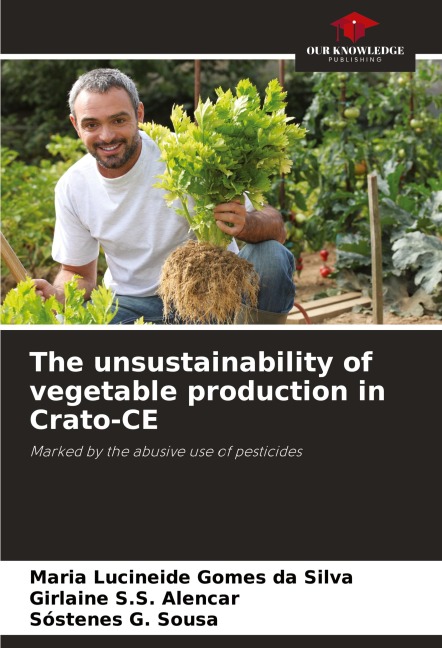 The unsustainability of vegetable production in Crato-CE: Marked by the abusive use of pesticides