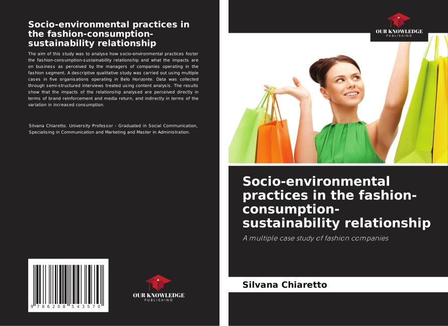 Socio-environmental practices in the fashion-consumption-sustainability relationship: A multiple case study of fashion companies