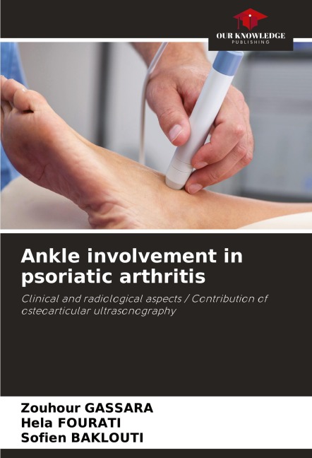 Ankle involvement in psoriatic arthritis: Clinical and radiological aspects / Contribution of osteoarticular ultrasonography