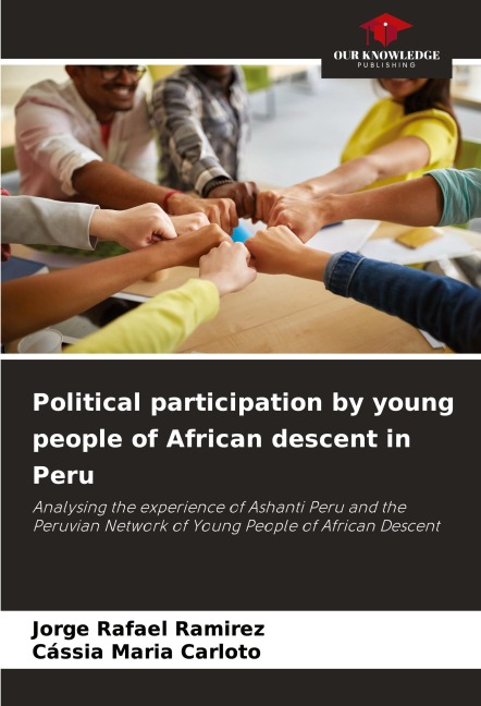 Political participation by young people of African descent in Peru: Analysing the experience of Ashanti Peru and the Peruvian Network of Young People of African Descent
