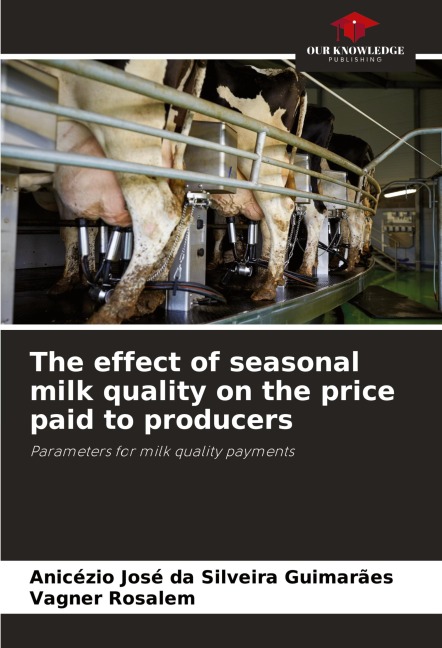 The effect of seasonal milk quality on the price paid to producers: Parameters for milk quality payments
