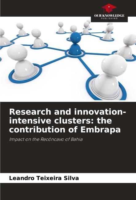 Research and innovation-intensive clusters: the contribution of Embrapa: Impact on the Recôncavo of Bahia