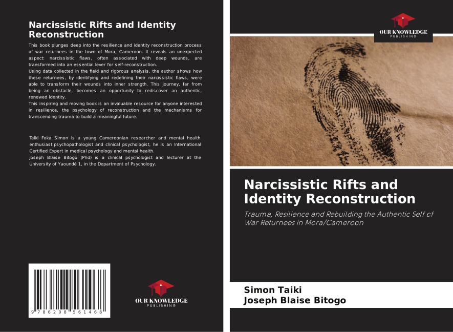 Narcissistic Rifts and Identity Reconstruction: Trauma, Resilience and Rebuilding the Authentic Self of War Returnees in Mora/Cameroon