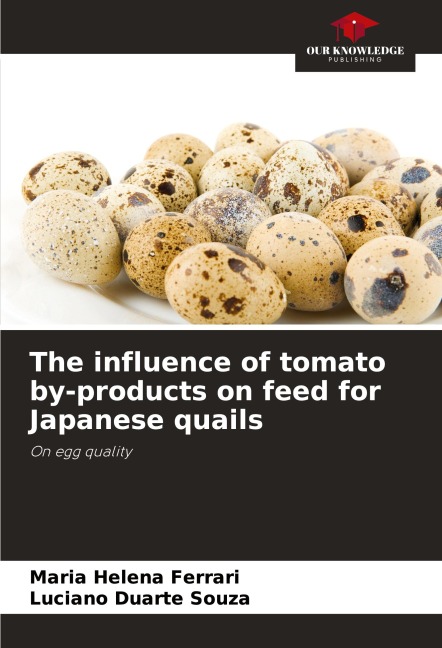 The influence of tomato by-products on feed for Japanese quails: On egg quality