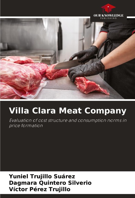 Villa Clara Meat Company: Evaluation of cost structure and consumption norms in price formation