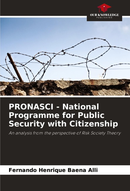 PRONASCI - National Programme for Public Security with Citizenship: An analysis from the perspective of Risk Society Theory