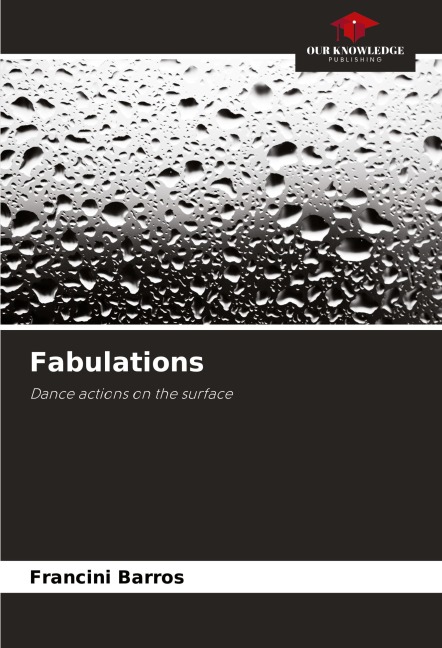 Fabulations: Dance actions on the surface