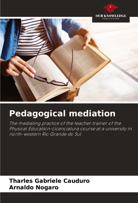 Pedagogical mediation: The mediating practice of the teacher trainer of the Physical Education-Licenciatura course at a university in north-western Rio Grande do Sul