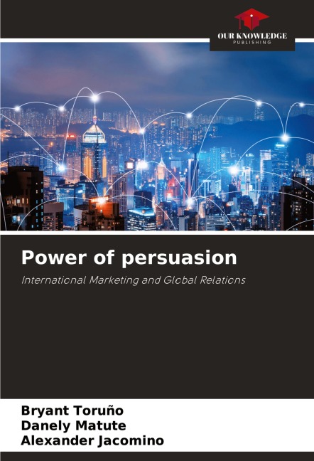 Power of persuasion: International Marketing and Global Relations