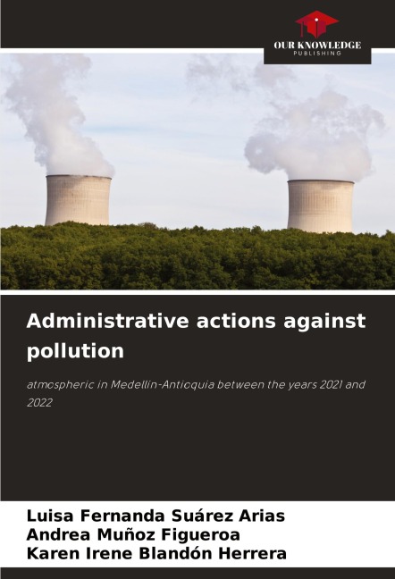 Administrative actions against pollution: atmospheric in Medellín-Antioquia between the years 2021 and 2022