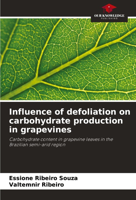 Influence of defoliation on carbohydrate production in grapevines: Carbohydrate content in grapevine leaves in the Brazilian semi-arid region