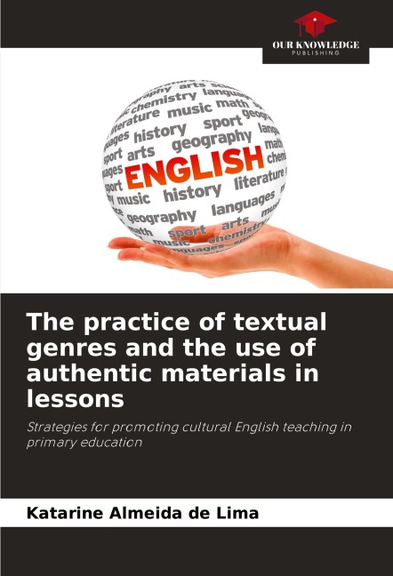 The practice of textual genres and the use of authentic materials in lessons: Strategies for promoting cultural English teaching in primary education