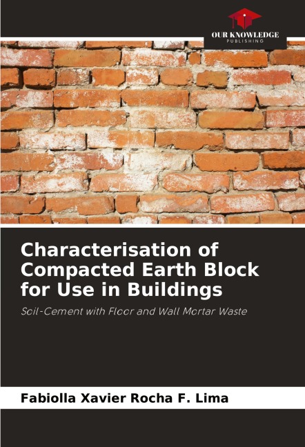 Characterisation of Compacted Earth Block for Use in Buildings: Soil-Cement with Floor and Wall Mortar Waste