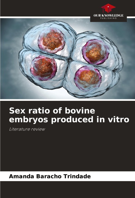 Sex ratio of bovine embryos produced in vitro: Literature review