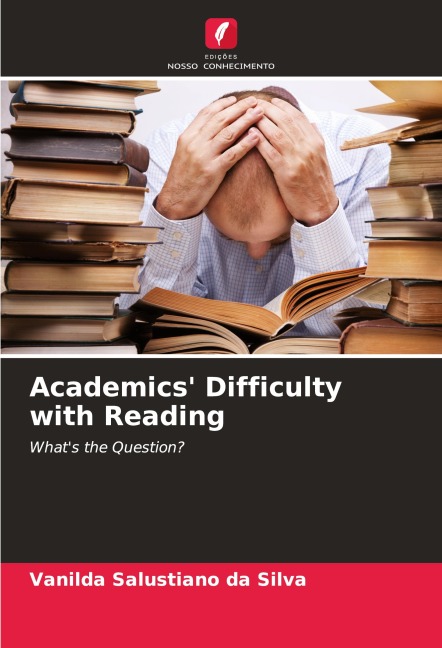 Academics Difficulty with Reading: Whats the Question?