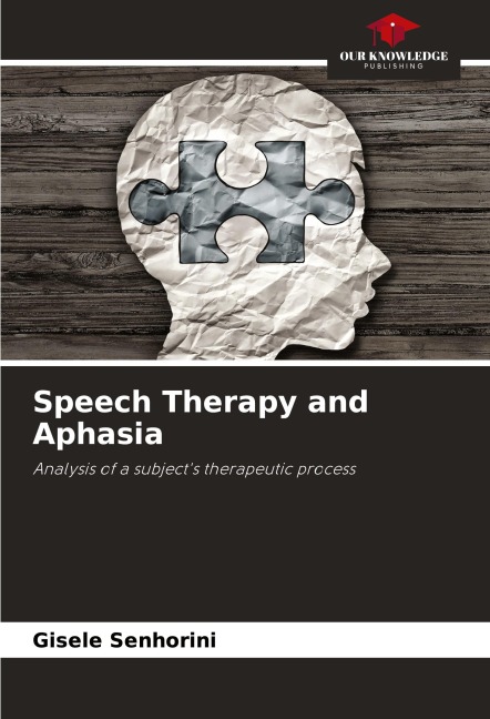Speech Therapy and Aphasia: Analysis of a subjects therapeutic process