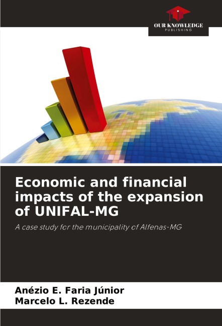 Economic and financial impacts of the expansion of UNIFAL-MG: A case study for the municipality of Alfenas-MG