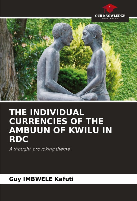 THE INDIVIDUAL CURRENCIES OF THE AMBUUN OF KWILU IN RDC: A thought-provoking theme