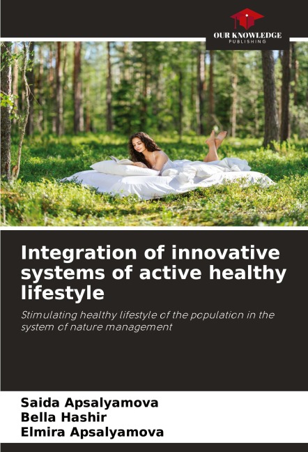 Integration of innovative systems of active healthy lifestyle: Stimulating healthy lifestyle of the population in the system of nature management