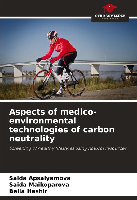 Aspects of medico-environmental technologies of carbon neutrality: Screening of healthy lifestyles using natural resources