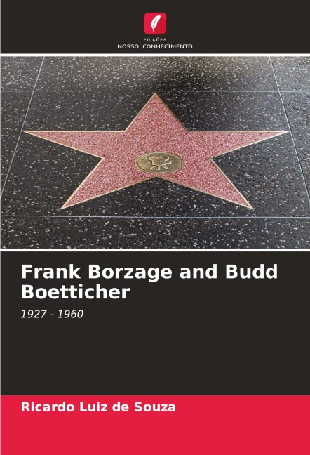 Frank Borzage and Budd Boetticher: 1927 - 1960