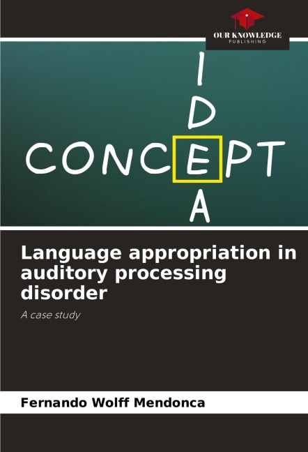 Language appropriation in auditory processing disorder: A case study