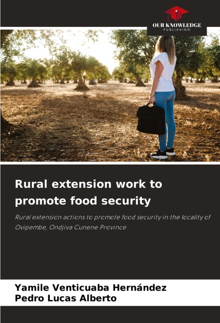 Rural extension work to promote food security: Rural extension actions to promote food security in the locality of Ovipembe, Ondjiva Cunene Province