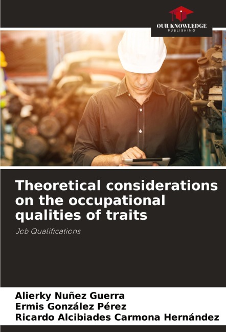 Theoretical considerations on the occupational qualities of traits: Job Qualifications